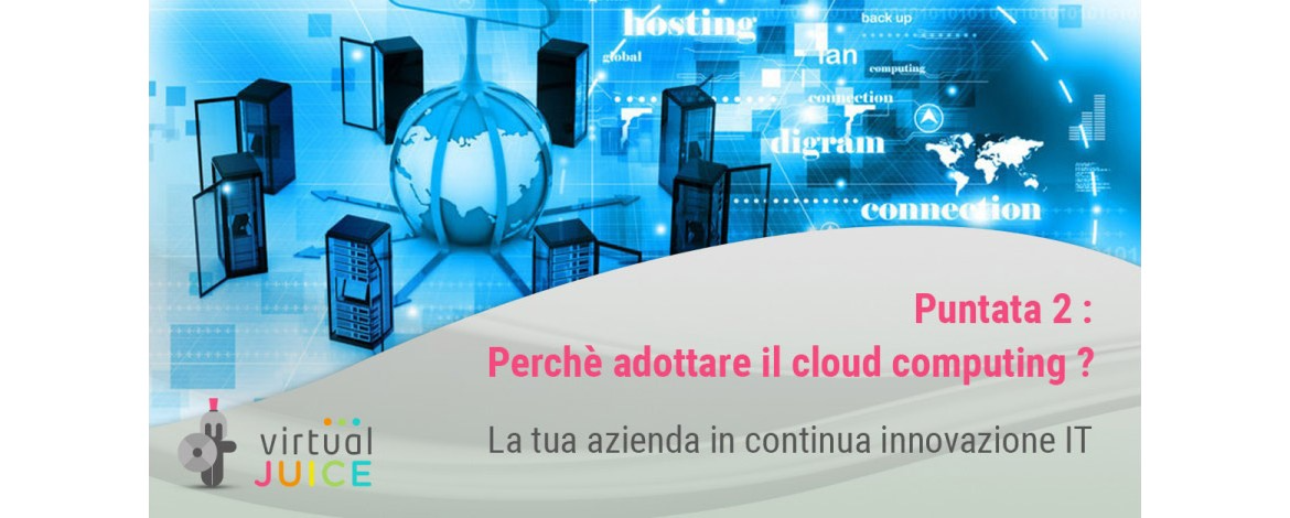 Perché adottare una soluzione Cloud in azienda