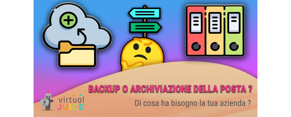 La differenza tra backup e archiviazione delle email