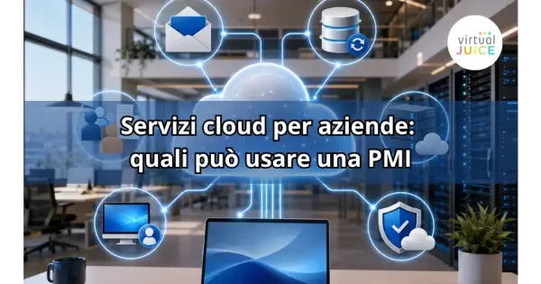 Servizi cloud per aziende: quali può usare una PMI
