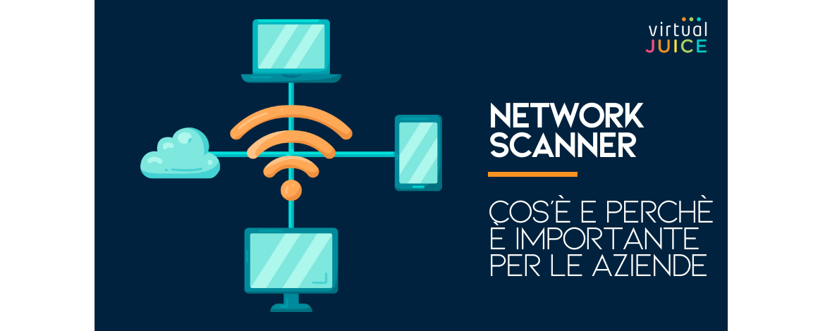 Network scanner aziendale: software per la sicurezza informatica delle reti