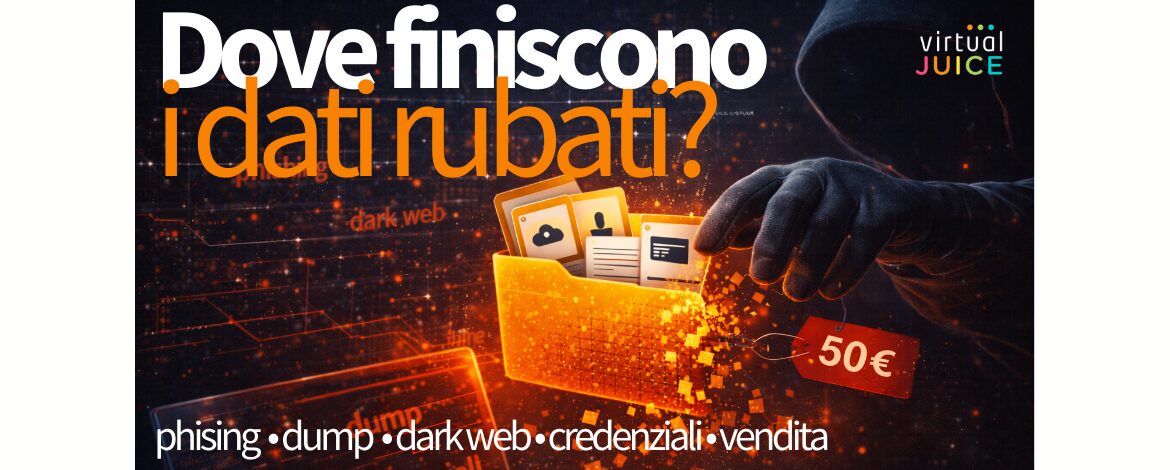 Dati rubati, dove finiscono e quanto valgono nel dark web?