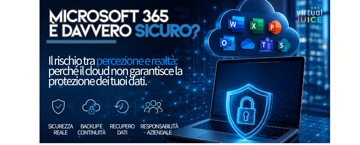 Microsoft 365 è davvero sicuro? Il rischio tra percezione e realtà